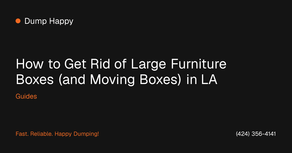 Large furniture boxes and an old sofa ready for Dump Happy pickup in a Los Angeles home